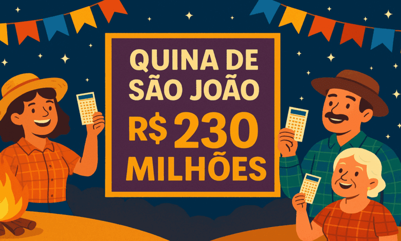 🎉 Quina de São João 2025: Prepare sua Aposta para o Sorteio que Pode Mudar sua Vida com R$ 230 Milhões! 1 melhores apostas da quina de sao joao